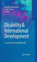 Disability & International Development: Towards Inclusive Global Health - Malcolm MacLachlan, Leslie Swartz