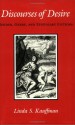 Discourses Of Desire: Gender, Genre, And Epistolary Fictions - Linda S. Kauffman