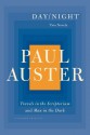 Day/Night: Travels in the Scriptorium and Man in the Dark - Paul Auster