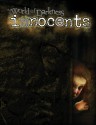 WOD Innocents (World of Darkness) - Jess Hartley, Howard Ingham, Myranda Kalis, Ellen P. Kiley, James Kiley, Mike Lee, Michelle Lyons, Matthew McFarland