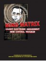 Mind Matrix: Covert Electronic Harassment Mind Control Program - Commander X, Timothy Green Beckley