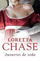 Susurros de seda (Spanish Edition) - Loretta Chase