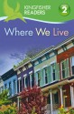 Where We Live (Kingfisher Readers Level 2) - Brenda Stones, Thea Feldman