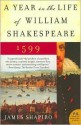 Year in the Life of William Shakespeare - James Shapiro