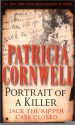 Portrait Of A Killer: Jack The Ripper Case Closed - Patricia Cornwell