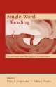 Single-Word Reading: Behavioral and Biological Perspectives - Elena L. Grigorenko