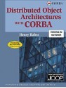 Distributed Object Architectures with CORBA (SIGS: Managing Object Technology) - Henry Balen, Jan Jones