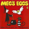 Meg's Eggs - Helen Nicoll, Jan Pieńkowski