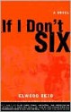 If I Don't Six - Elwood Reid