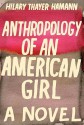 Anthropology of an American Girl (Audio) - Hilary Thayer Hamann, Rebecca Lowman