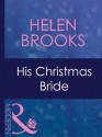 His Christmas Bride (Mills & Boon Modern) - Helen Brooks