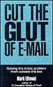 Cut the Glut of E-Mail - Mark Ellwood