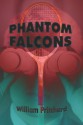 Phantom Falcons - William H. Pritchard