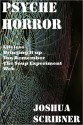 Psyche Horror: Five Short Works by Joshua Scribner - Joshua Scribner