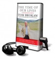 The Time of Our Lives: A Conversation about America (Audio) - Tom Brokaw