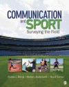 Communication and Sport: Surveying the Field - Andrew C. Billings, Michael L Butterworth, Paul D Turman