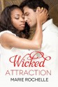 Wicked Attraction - Marie Rochelle