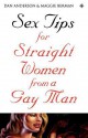 Sex Tips for Straight Women from a Gay Man - Dan Anderson, Maggie Berman