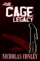 The Cage Legacy - Nicholas Conley