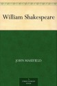 William Shakespeare - John Masefield