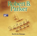 School Days (Spenser, #33) - Robert B. Parker, Joe Mantegna