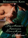 The Sheikh's Impetuous Love-Slave (Princes of the Desert #1) - Marguerite Kaye