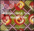 Quilts, Old and New: A Similiar (I.E. Similar) View - Paul D. Pilgrim, Gerald E. Roy