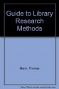 A Guide to Library Research Methods - Thomas Mann