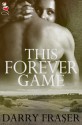 This Forever Game - Darry Fraser