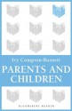 Parents and Children (Bloomsbury Reader) - Ivy Compton-Burnett