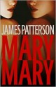 Mary, Mary (Alex Cross Series, Number 11) - James Patterson