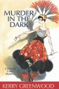 Murder In The Dark (Phryne Fisher, #16) - Kerry Greenwood