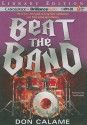 Beat the Band - Don Calame, Nick Podehl