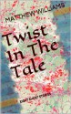 Twist In The Tale - Matthew Williams