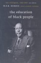 The Education of Black People: Ten Critiques, 1906 - 1960 - W.E.B. Du Bois, Herbert Aptheker