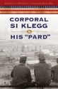 Corporal Si Klegg and His "Pard" - Wilbur Hinman, Allan R. Millett