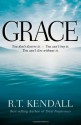 Grace: You Can't Buy It. You Don't Deserve It. You Can't Live Without It. - R.T. Kendall