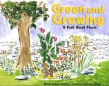 Green and Growing: A Book about Plants - Susan Blackaby, Charlene Delage