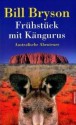 Frühstück Mit Kängurus. Australische Abenteuer - Bill Bryson