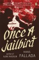 Once a Jailbird - Hans Fallada, Eric Sutton, Nicholas Jacobs, Jenny Williams