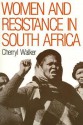 Women and Resistance in South Africa - Cherryl Walker