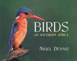 Birds of Southern Africa - Nigel Forbes Dennis