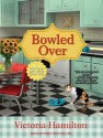 Bowled Over - Victoria Hamilton, Emily Woo Zeller