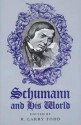 Schumann and His World - R. Larry Todd