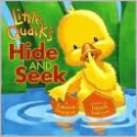 Little Quack's Hide and Seek (Board Book) - Lauren Thompson, Derek Anderson