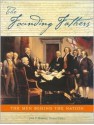 Founding Fathers: The Men Behind the Nation - John Kirk, John Stewart Bowman, John Bowman