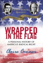 Wrapped in the Flag: A Personal History of America's Radical Right - Claire Conner