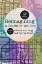 Reimagining A Raisin in the Sun: Four New Plays - Rebecca Ann Rugg, Harvey Young