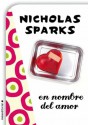 En nombre del amor (Spanish Edition) - Nicholas Sparks, Iolanda Racascall