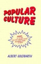 POPULAR CULTURE - Albert Goldbarth